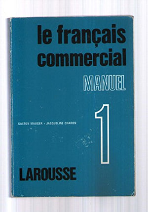 Le Français commercial Tome 1