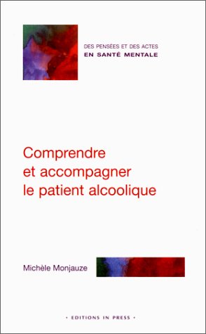 Comprendre et accompagner le patient alcoolique