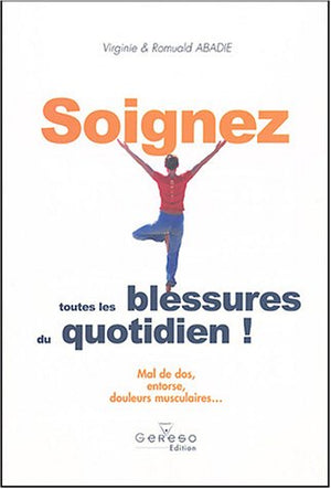 Soignez toutes les blessures du quotidien