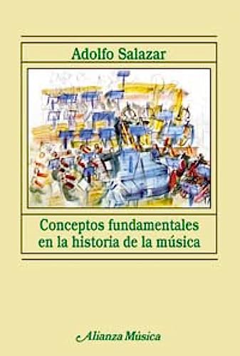 Conceptos fundamentales en la historia de la música (Alianza Música (Am))