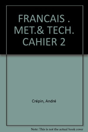 Français : méthodes et techniques, classes des lycées, cahier niveau 2