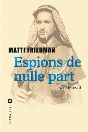 Espions de nulle part: l'avant-mossad