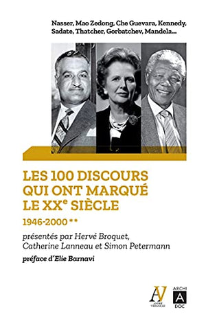 Les 100 discours qui ont marqué le XXe siècle tome 2: 1945-2000