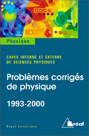 Problemes Corriges De Physique 1993-2000
