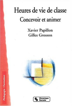 Heures de vie de classe - Concevoir et animer