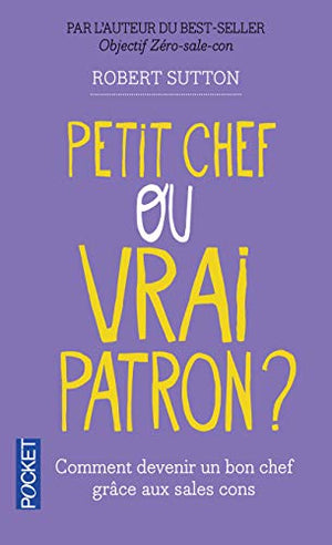 Petit chef ou vrai patron ?