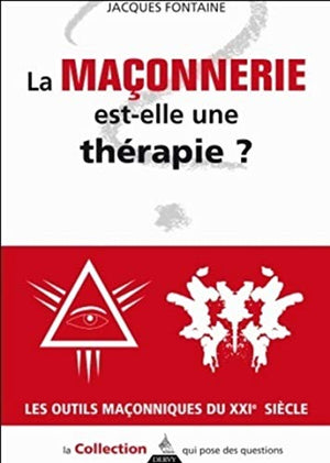 La Franc-maçonnerie est-elle une thérapie ?