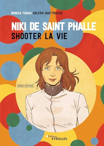 Niki de Saint Phalle en BD: Shooter la vie