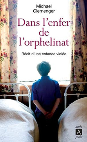 Dans l'enfer de l'orphelinat