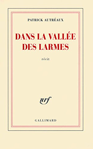 Dans la vallée des larmes