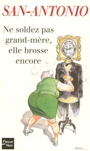 Ne soldez pas grand-mère : Elle brosse encore