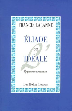 Eliade ou l'idéale