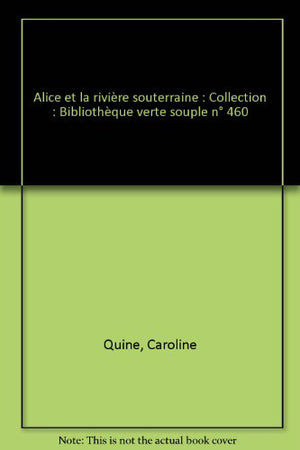 Alice Et La Riviere Souterraine