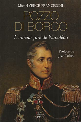 Pozzo di borgo: L'ennemi juré de napoléon