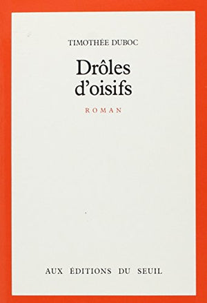 Drôles d'oisifs