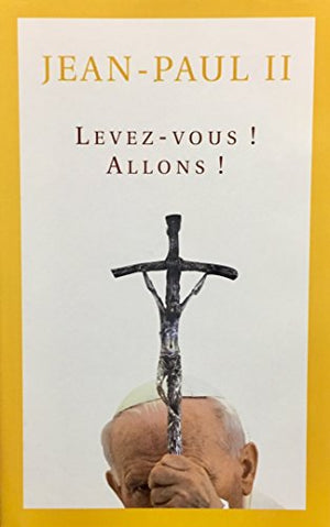 Levez-vous ! Allons !