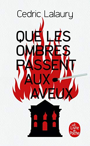 Que les ombres passent aux aveux