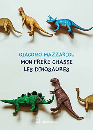 Mon frère chasse les dinosaures