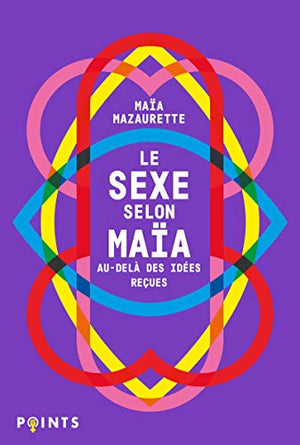 Le Sexe selon Maïa: Au-delà des idées reçues