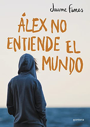 Álex no entiende el mundo (Jóvenes lectores)