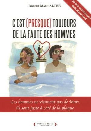 C'est (presque) toujours de la faute des hommes