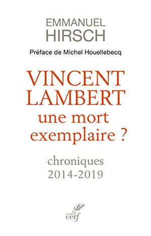 Vincent Lambert - Une mort exemplaire ?