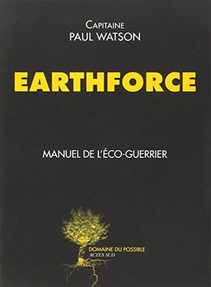 Earthforce: Manuel de l'éco-guerrier