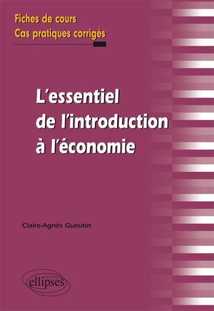 L'essentiel de l'introduction à l'économie