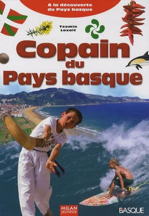 Copain du Pays basque: A la découverte du Pays basque