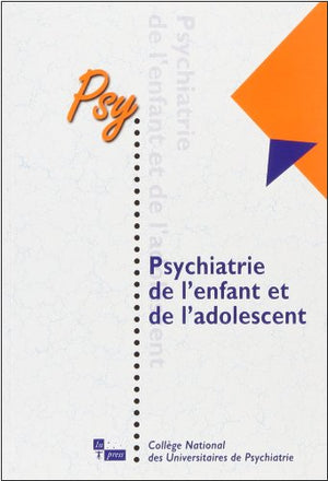 PSYCHIATRIE DE L'ENFANT ET DE L'ADOLESCENT