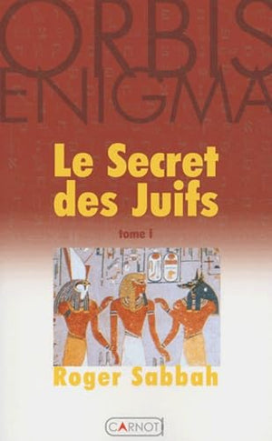 Le secret des juifs, tome 1