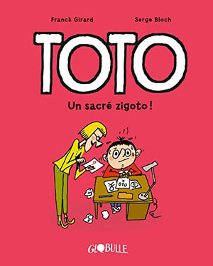 Toto - Un sacré zigoto !