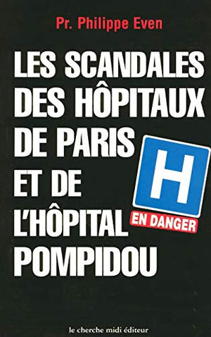 Les scandales des hôpitaux Paris et de l'hôpital Pompidou