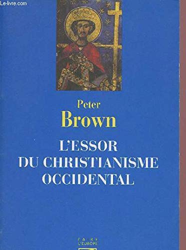 L'Essor Du Christianisme Occidental. Triomphe Et Diversite, 200-1000