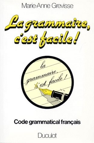 La Grammaire, C'Est Facile !