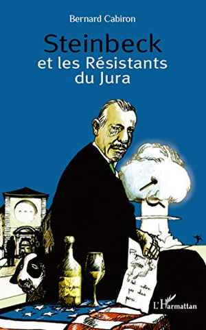 Steinbeck et les Résistants du Jura