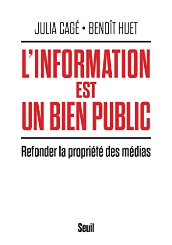 L'Information est un bien public: Refonder la propriété des médias