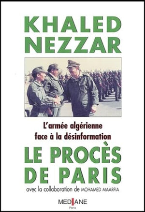 Le procès de Paris. L'armée algérienne face à la désinformation