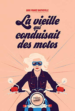 La vieille qui conduisait des motos