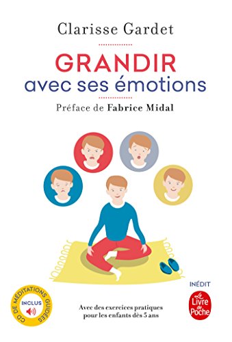 Grandir avec ses émotions: Pratique de la méditation avec les enfants