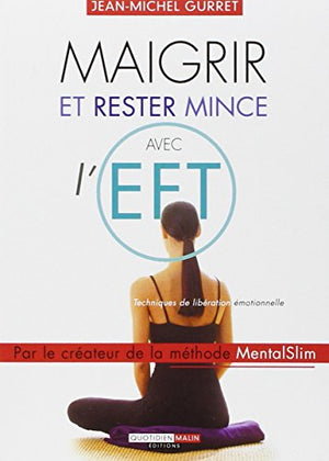 Maigrir et rester mince avec l'EFT