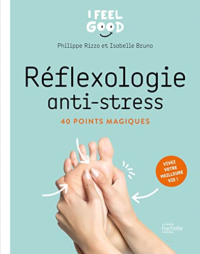 Réflexologie anti-stress: 40 points magiques