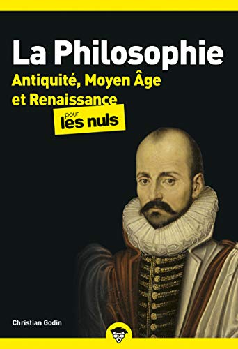 La Philosophie pour les Nuls - Antiquité, Moyen Âge et RenaissanceTome 1 poche, 2e éd.: Antiquité, Moyen Âge et Renaissance (01)