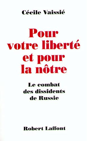 Pour votre liberté et pour la nôtre