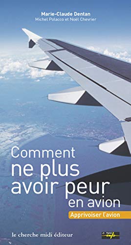 Comment ne plus avoir peur en avion