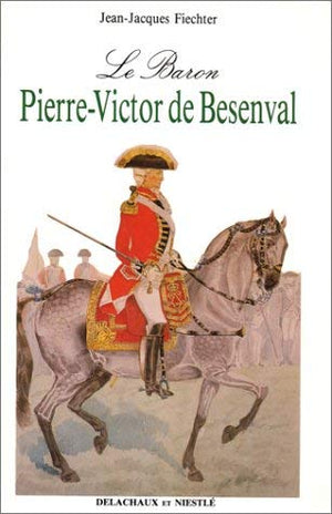 Le Baron Pierre-Victor De Besenval