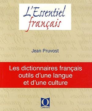 Les dictionnaires français, outils d'une langue et d'une culture