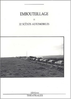 Embouteillage. 32 scènes automobiles