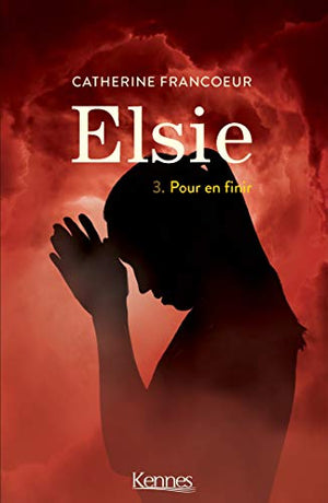 Elsie T03: Pour en finir