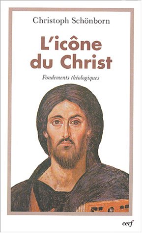 L'Icône du Christ : Fondements théologiques